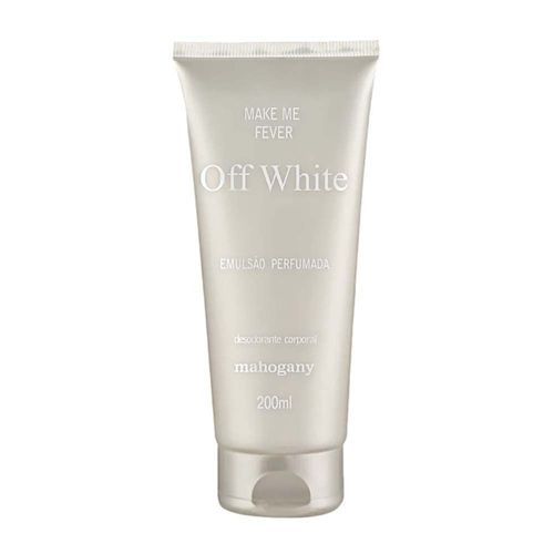 Emulsão Perfumada Make Me Fever Off White Mahogany 200ml