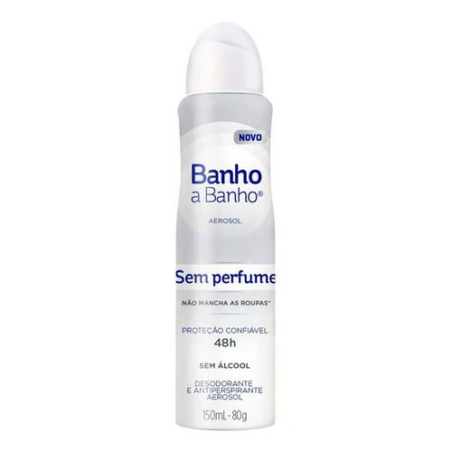 Desodorante Aerosol Banho a Banho Sem Perfume 150ml Desodorante Aerosol Banho a Banho Sem Perfume 150ml