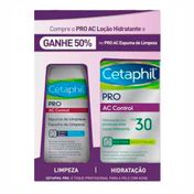 Kit Cetaphil Pro AC Control Loção Hidratante FPS30 118ml + Espuma de Limpeza Facial 236ml